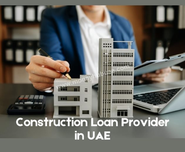 Construction Loan Provider in UAE